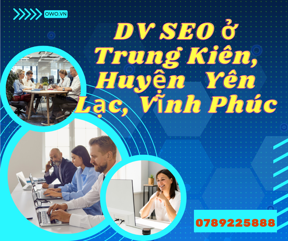 DV SEO ở Trung Kiên, Huyện Yên Lạc, Vĩnh Phúc